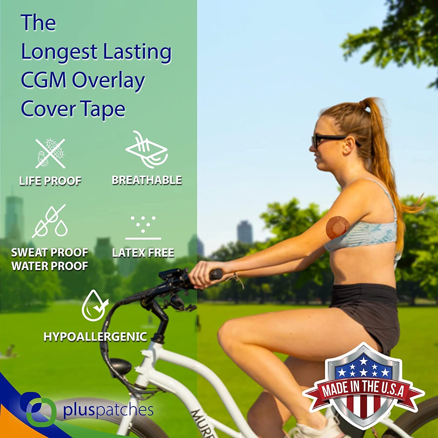 Plus Patches CGM Overlay / Cover Tape have 10-14 days holding power on your skin. The materials on the Plus Patches are designed for maximum wear time, with NO FRAYING or edge lift! The Polyurethane non-woven backing moves with your body (all around stretch) for ultimate comfort over the life of your overlay/ cover tape patch.